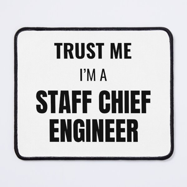 Artikelvorschau, Trust Me I'm a Staff Chief Engineer (Black) entworfen und verkauft von ShipCrewNation.