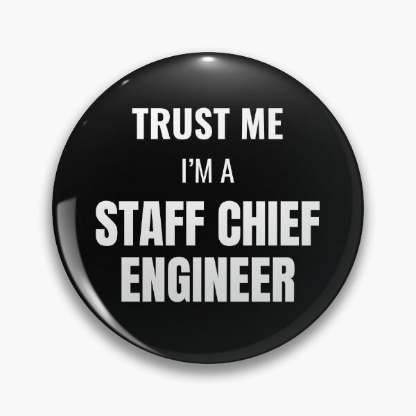 Item preview, Trust Me I'm a Staff Chief Engineer (White) designed and sold by ShipCrewNation.