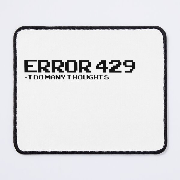 Item preview, Error 429 Too Many Thoughts - Pixel Art Programmer Shirt designed and sold by deag1e ⭐⭐⭐⭐⭐.