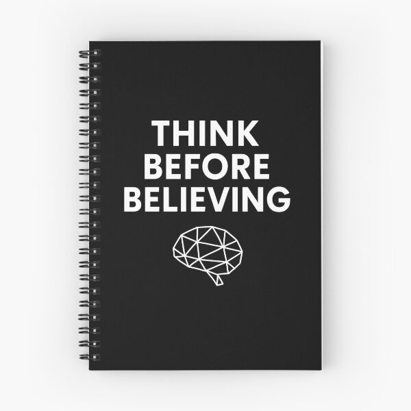 Item preview, Think Before Believing Critical Thinking (White Font) designed and sold by TshirtsLabs.