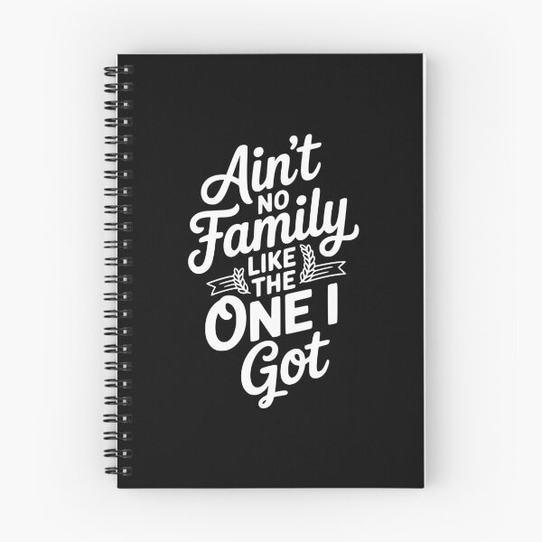 Item preview, Ain't No Family Like The One I Got designed and sold by Frank Ring.