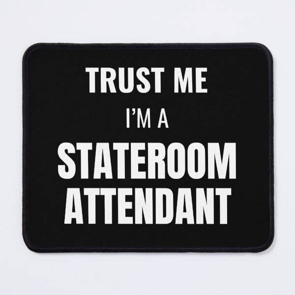 Item preview, Trust Me I'm a Stateroom Attendant (White) designed and sold by ShipCrewNation.