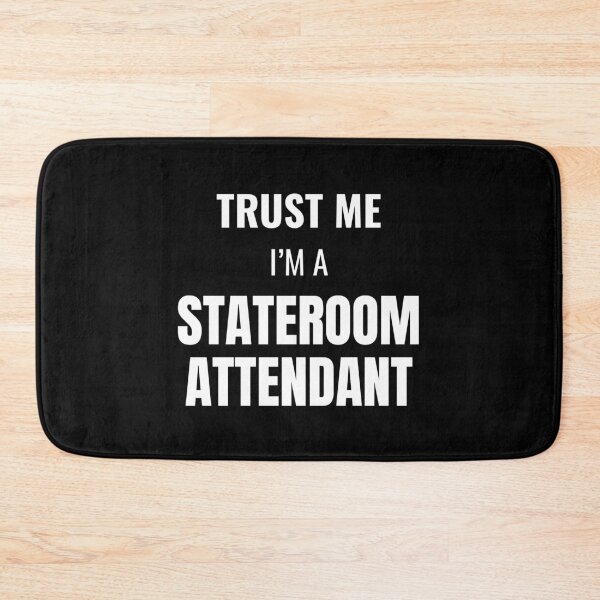Item preview, Trust Me I'm a Stateroom Attendant (White) designed and sold by ShipCrewNation.