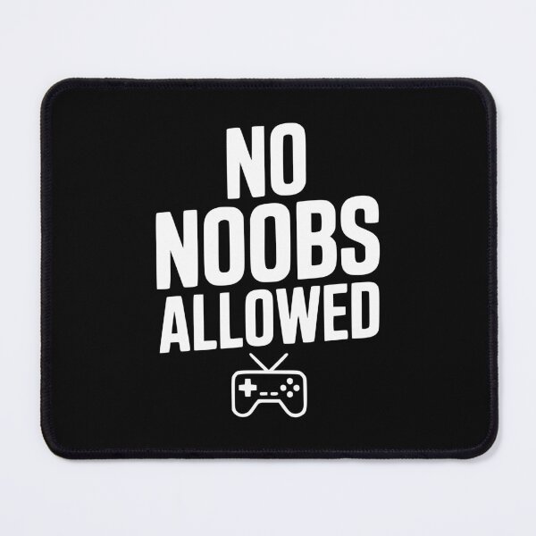 Item preview, No Noobs Allowed designed and sold by Frank Ring.
