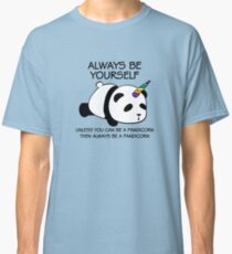 Always be yourself panda pandicorn unique - gift idea Classic T-Shirt