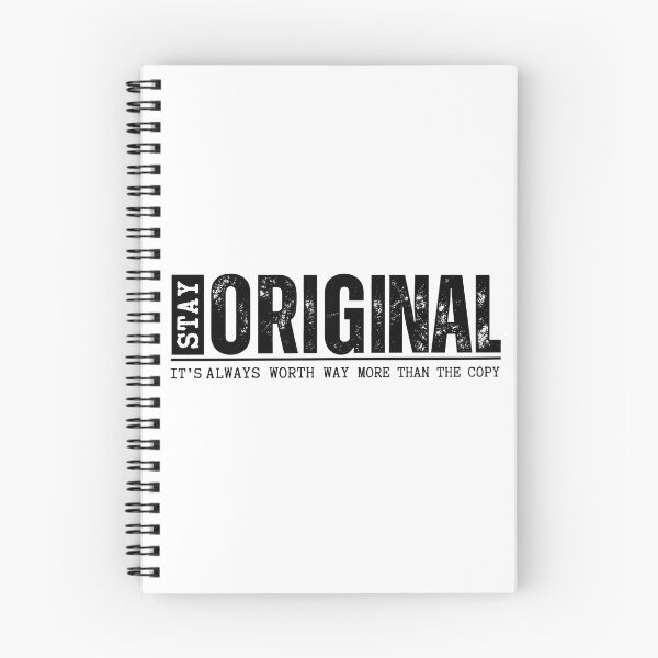Item preview, Stay Original It's Always Worth Way More Than The Copy designed and sold by STURNIOLO55.