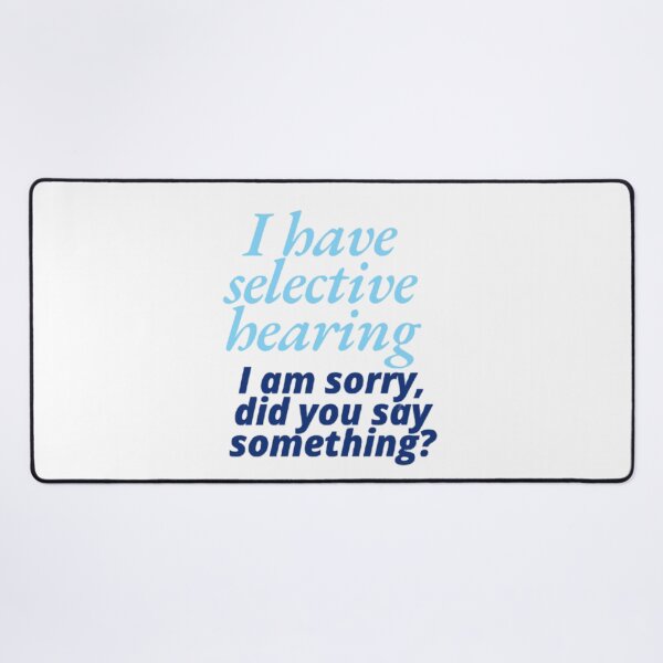 Item preview, I have selective hearing I am sorry did you say something designed and sold by DreamyBrushArt.