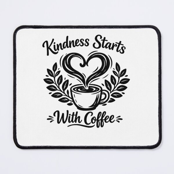 Item preview, Kindness Starts With Coffee designed and sold by DPBTees70.
