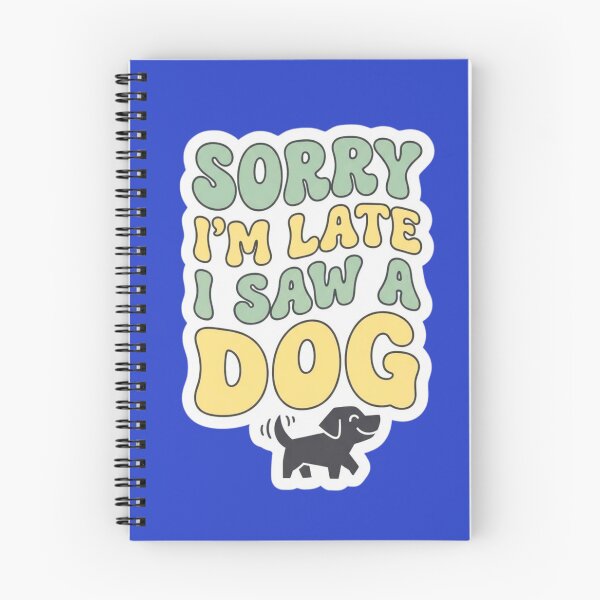 Item preview, Sorry I Am Late Dog Lover Typography designed and sold by HAPPY HARBOR DESIGN .