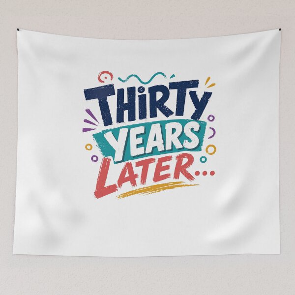Item preview, Thirty Years Later 30th Birthday Thirtieth Anniversary Milestone Celebration designed and sold by SkeletonsDanger.