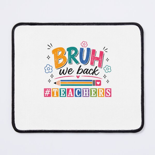Item preview, Bruh We Back Teachers Back To School Educator Humorous designed and sold by SkeletonsDanger.