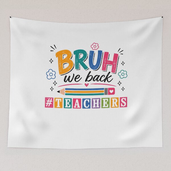 Item preview, Bruh We Back Teachers Back To School Educator Humorous designed and sold by SkeletonsDanger.