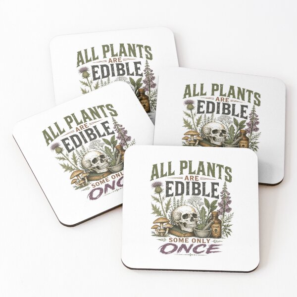 Item preview, All Plants Are Edible Some Only Once Foraging Botanist Herbalist Dark Humor designed and sold by SkeletonsDanger.