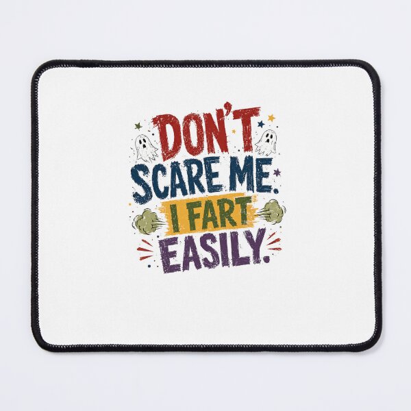 Item preview, Don't Scare Me I Fart Easily Funny Humor Joke Halloween Gag designed and sold by SkeletonsDanger.