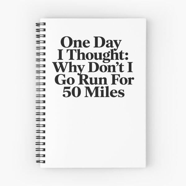 Item preview, One Day I Thought: Why Don't I Go Run For 50 Miles Ultra Runner Marathon Endurance Running designed and sold by SkeletonsDanger.