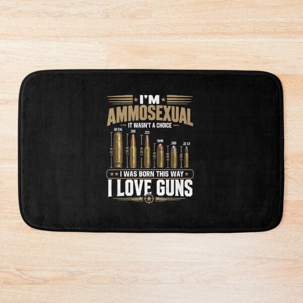 Item preview, I'm Ammosexual It Wasn't A Choice I Was Born This Way Love Guns designed and sold by ajifujpost.