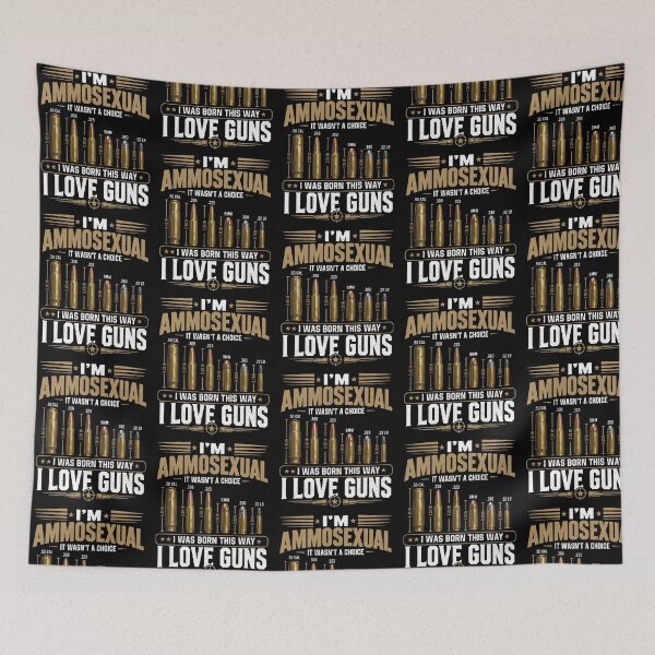 Item preview, I'm Ammosexual It Wasn't A Choice I Was Born This Way Love Guns designed and sold by ajifujpost.