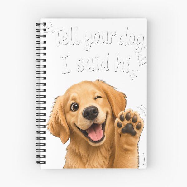 Item preview, Tell Your Dog I said Hi wave designed and sold by JLClassics.