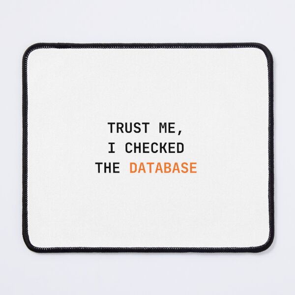 Item preview, SQL Life – Trust Me I Checked the Database designed and sold by zzinthestore.