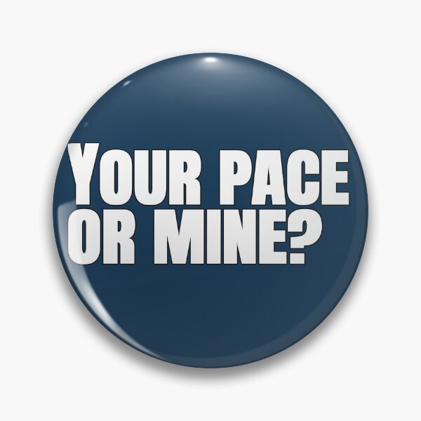 Item preview, Your Pace or Mine? – Funny Running Quote designed and sold by hhells.