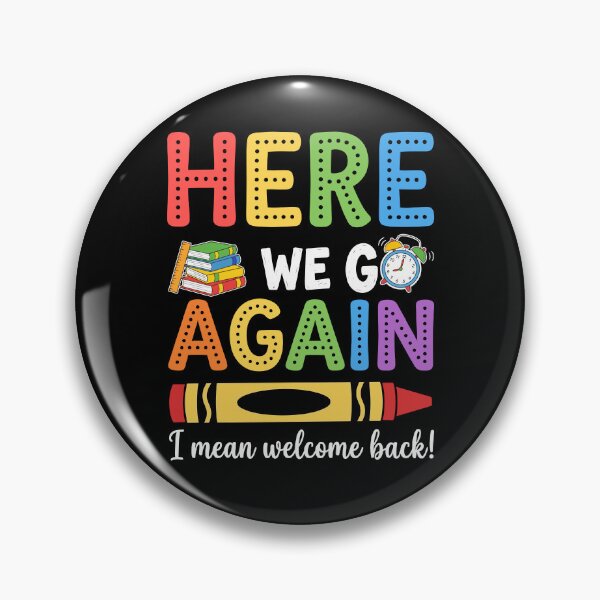 Item preview, Funny Teacher Here We Go Again I Mean Welcome Back To School designed and sold by Antdoodle.