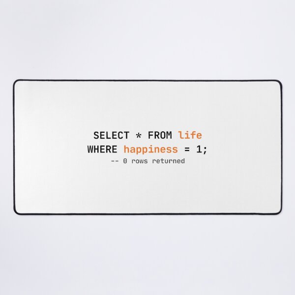Item preview, SQL Life – Happiness Query 0 Rows designed and sold by zzinthestore.
