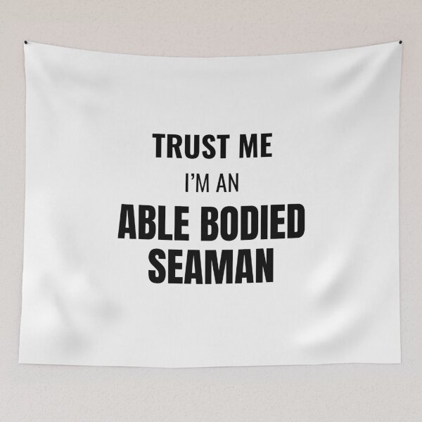 Item preview, Trust Me I'm an Able Bodied Seaman (Black) designed and sold by ShipCrewNation.