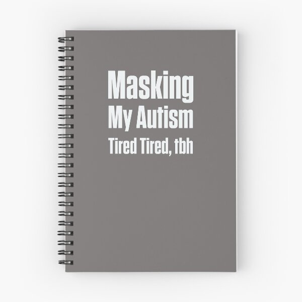 Item preview, Masking My Autism Tired Tbh Neurodivergent Gift designed and sold by Notty DOT.