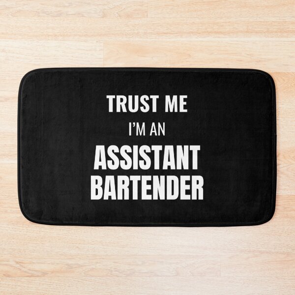 Item preview, Trust Me I'm an Assistant Bartender (White) designed and sold by ShipCrewNation.