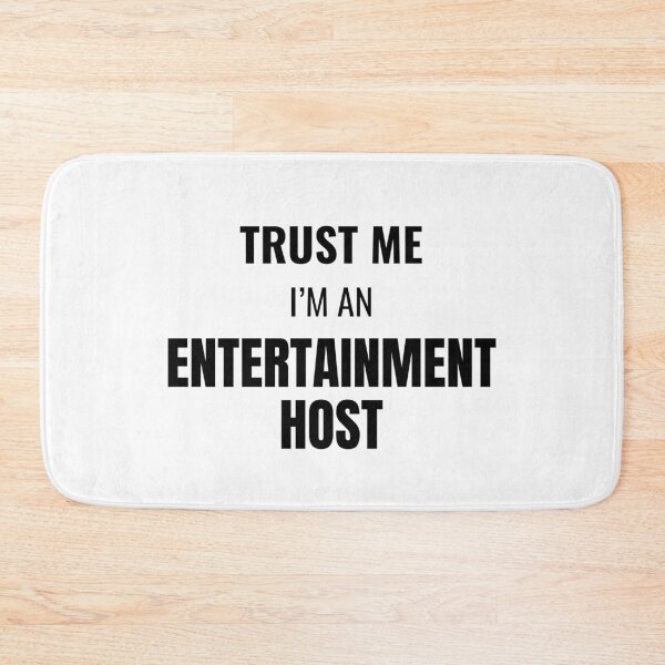 Item preview, Trust Me I'm an Entertainment Host (Black) designed and sold by ShipCrewNation.
