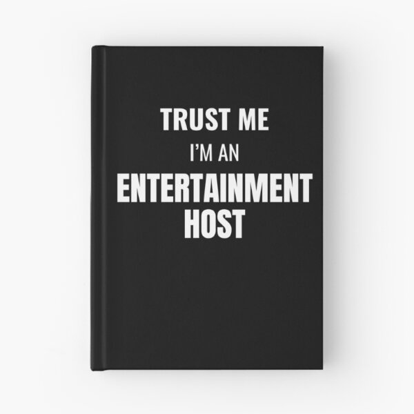 Item preview, Trust Me I'm an Entertainment Host (White) designed and sold by ShipCrewNation.