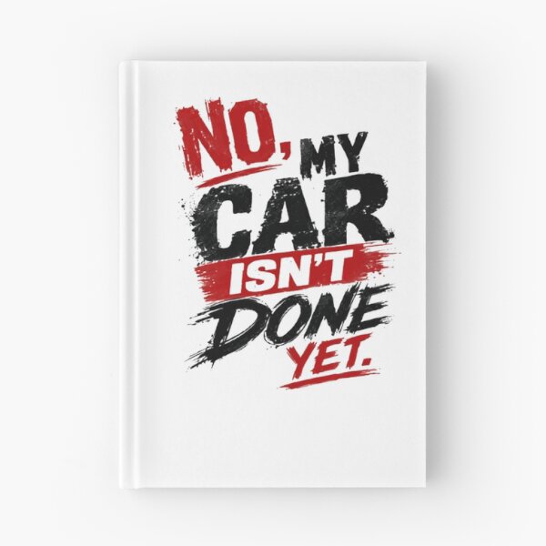 Item preview, No, My Car Isn't Done Yet Automotive Car Project Mechanic Gearhead designed and sold by RetroMini2026.