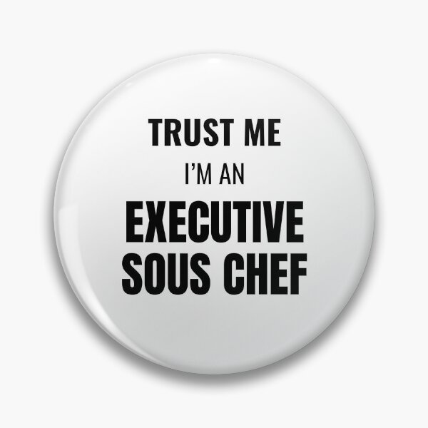 Item preview, Trust Me I'm an Executive Sous Chef (Black) designed and sold by ShipCrewNation.