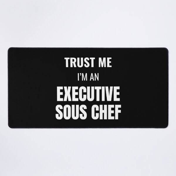 Item preview, Trust Me I'm an Executive Sous Chef (White) designed and sold by ShipCrewNation.
