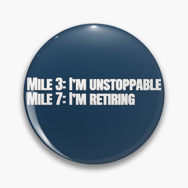 Item preview, Mile 3: I’m Unstoppable Mile 7: I’m Retiring – Funny Running Quote designed and sold by hhells.