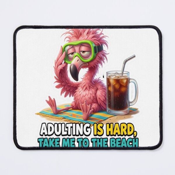 Item preview, Adulting Flamingo Beach designed and sold by mo-carnival.