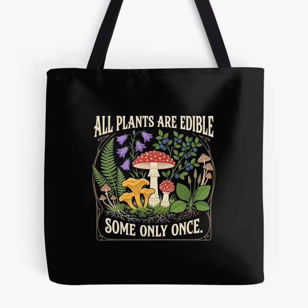Item preview, All Plants Are Edible Some Only Once Mushroom designed and sold by SiarheiYur.