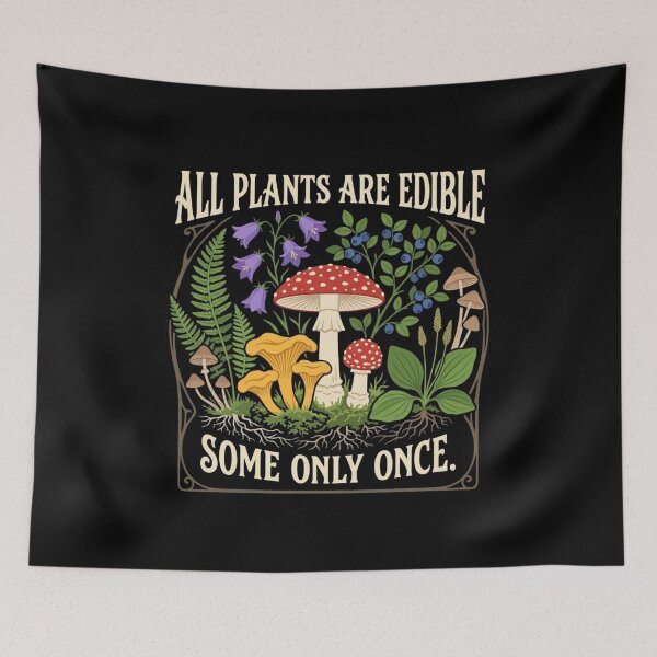 Item preview, All Plants Are Edible Some Only Once Mushroom designed and sold by SiarheiYur.