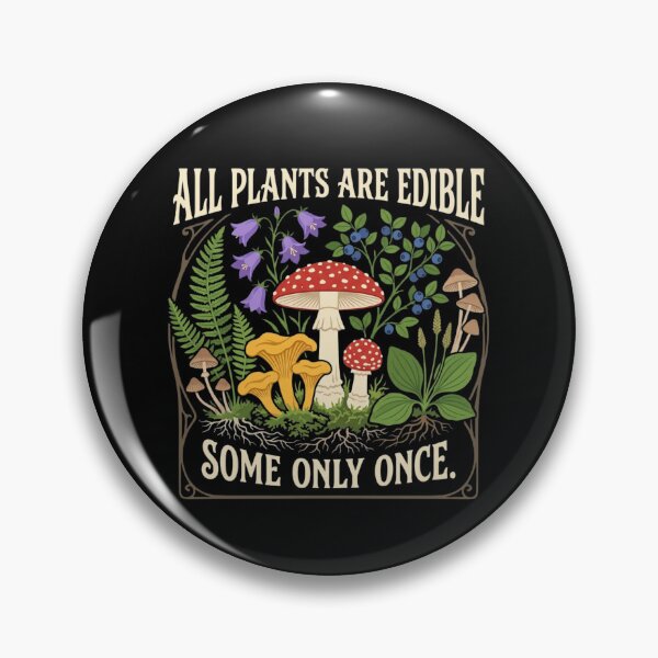Item preview, All Plants Are Edible Some Only Once Mushroom designed and sold by SiarheiYur.