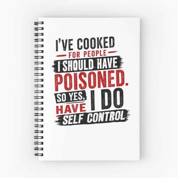 Aperçu de l'œuvre J'ai cuisiné pour des gens que j'aurais dû empoisonner. Alors oui, j'ai du self-control. (Humour culinaire) créée et vendue par RetroMini2026.