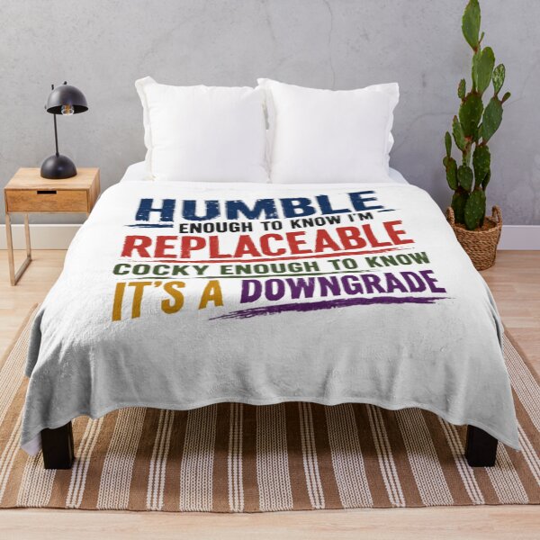 Item preview, Humble Enough To Know I'm Replaceable Cocky Enough To Know It's A Downgrade Confident Sarcastic Humor Personality Statement designed and sold by RetroMini2026.
