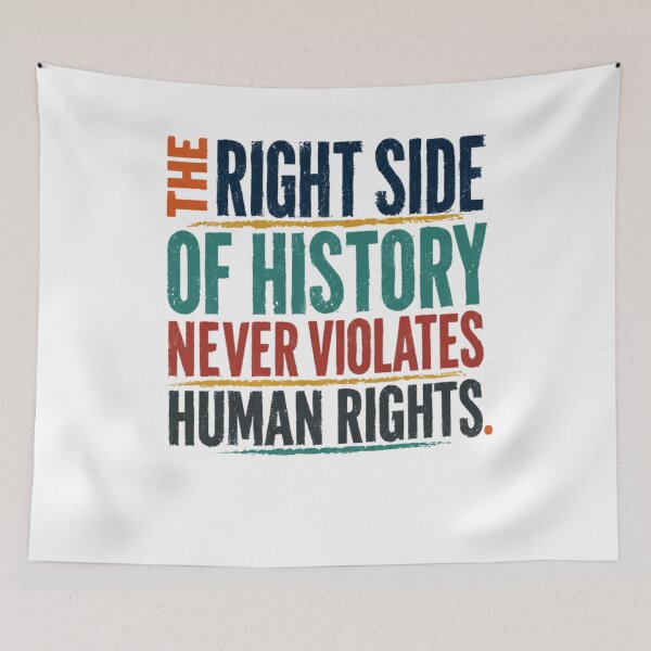 Item preview, The Right Side Of History Never Violates Human Rights Social Justice Activist Advocate designed and sold by RetroMini2026.