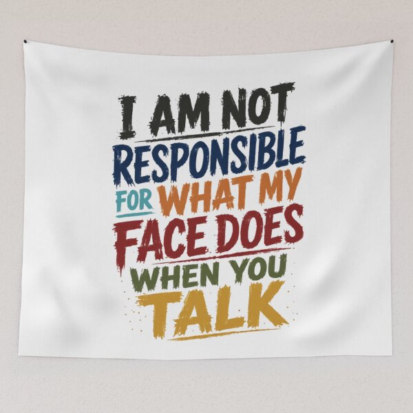 Item preview, I Am Not Responsible For What My Face Does When You Talk Sarcasm Humor Introvert designed and sold by RetroMini2026.