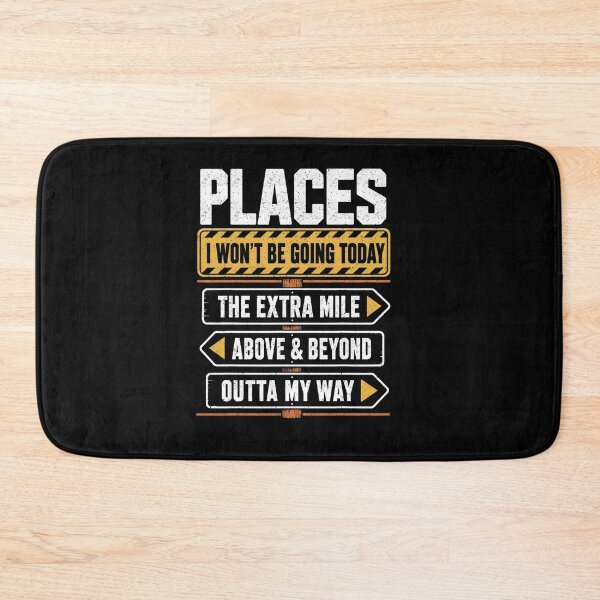 Item preview, Places I Won't Be Going Today Funny Lazy Quote designed and sold by SiarheiYur.