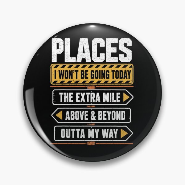 Item preview, Places I Won't Be Going Today Funny Lazy Quote designed and sold by SiarheiYur.