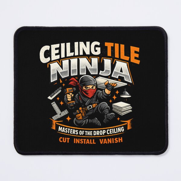 Item preview, Ceiling Tile Ninja - Funny Drop Ceiling Installer designed and sold by SidTastic .