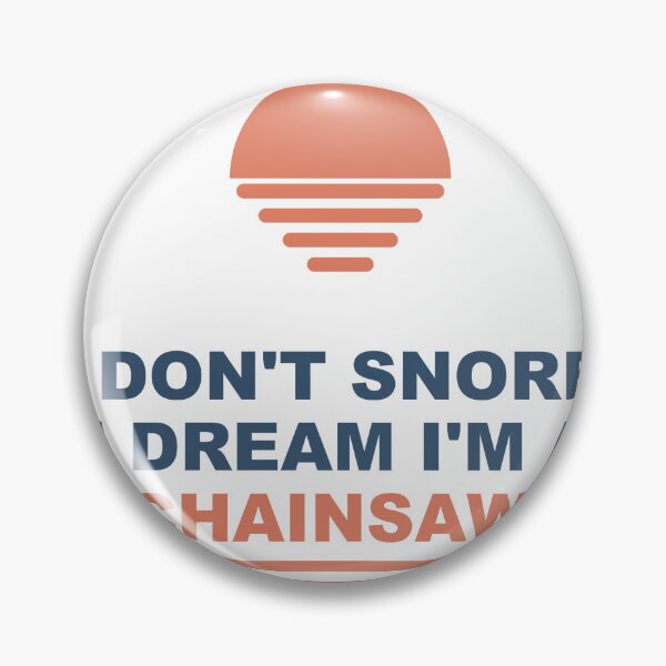 Artikelvorschau, Chainsaw Dream Snore – Geschenk – Light Edition entworfen und verkauft von Harlo.co.