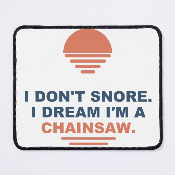 Item preview, Chainsaw Dream Snore - Gift - Light Edition designed and sold by Harlo.co.