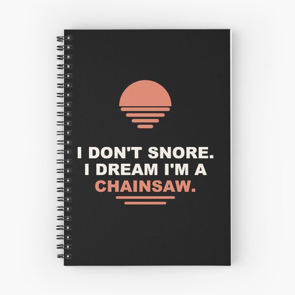 Item preview, Chainsaw Dream Snore - Gift  designed and sold by Harlo.co.