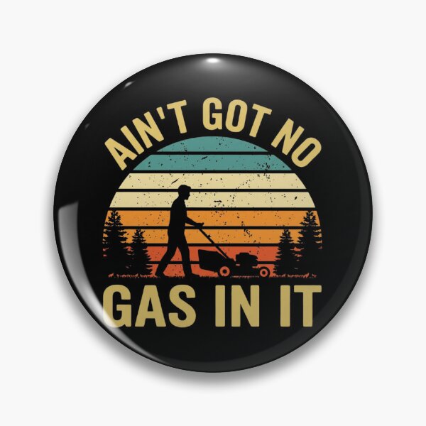 Item preview, Ain't Got No Gas In It Funny Lawn Mowing Retro designed and sold by SiarheiYur.